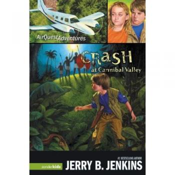 Crash at Cannibal Valley: AirQuest Adventures Book 1 - A Thrilling Adventure Novel
