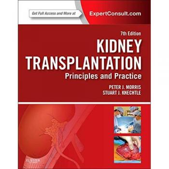 Kidney Transplantation - Principles and Practice: Expert Consult - Online and Print, 7e