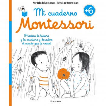 Mi cuaderno Montessori +6 - HERRMANN, ÉVE; ROCCHI, ROBERTA
