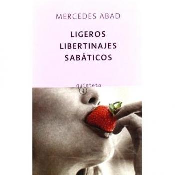 Ligeros libertinajes sabaticos - Mercedes Abad