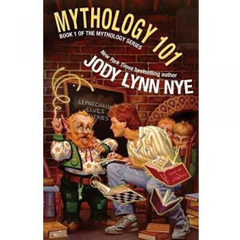 Mythology 101: An Introduction to Myths and Legends by Jody Lynn Nye