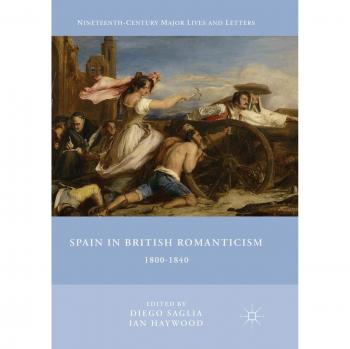 Spain in British Romanticism: 1800-1840