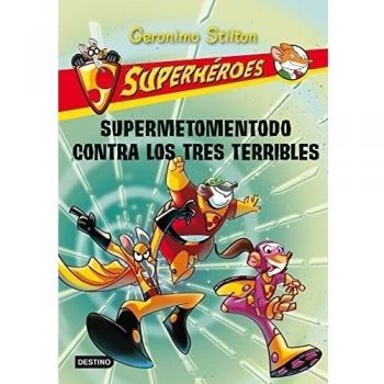 Stilton: superhéroes 4: supermetomentodo contra los tres terribles - Elisabetta Dami