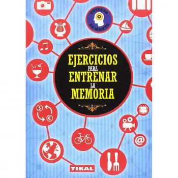Ejercicios para entrenar la memoria - VV.AA.