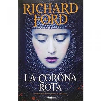 La Corona Rota - Richard Ford