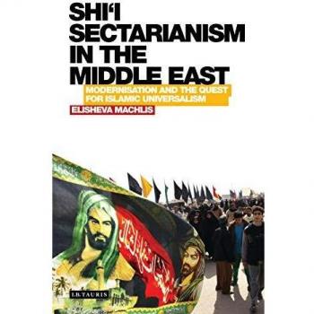 Shi'i Sectarianism in the Middle East: Modernisation and the Quest for Islamic Universalism