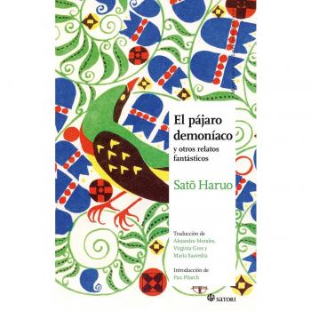 El pájaro demoniaco: Y OTROS RELATOS FANTÁSTICOS - SATO, HARUO;
