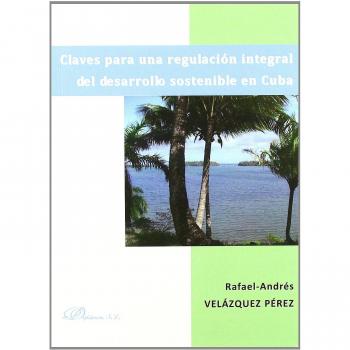 Claves para una regulación integral del desarrollo sostenible en Cuba