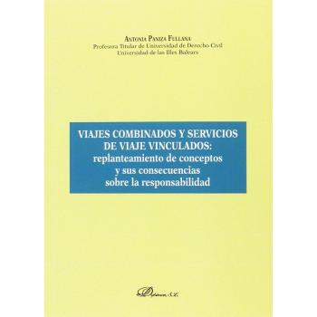 Viajes combinados y servicios de viaje vinculados: Replanteamiento de conceptos y sus consecuencias sobre la responsabilidad