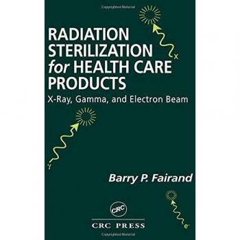 Radiation Sterilization for Health Care Products: X-Ray, Gamma, and Electron Beam