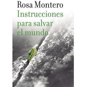 Instrucciones para salvar el mundo - Rosa Montero