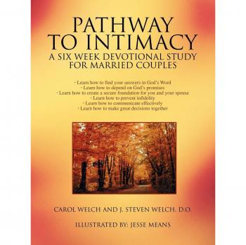 Pathway to Intimacy: Six-Week Devotional Study for Married Couples by Carol Welch