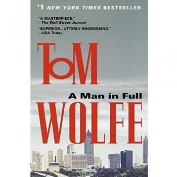 A Man in Full: Tom Wolfe's Complete Novel Edition