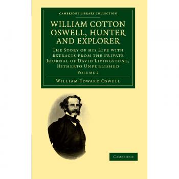 Conjunto de 2 Volúmenes: William Cotton Oswell, Cazador y Explorador - Historia de su Vida con Correspondencia Seleccionada - Colección Bibliotecaria de Estudios Africanos