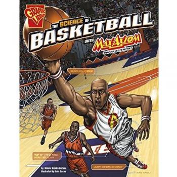 The Science of Basketball with Max Axiom, Super Scientist