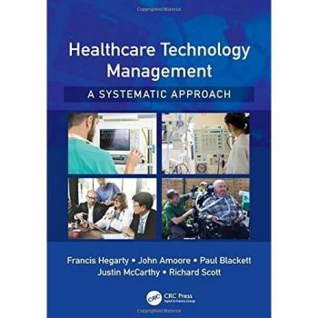 Healthcare Technology Management - A Systematic Approach