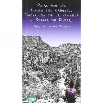 Rutas Por Las Hoces Del Cabriel, Cuchillos De La Fonseca Y Sierra De