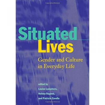 Situated Lives: Gender and Culture in Everyday Life