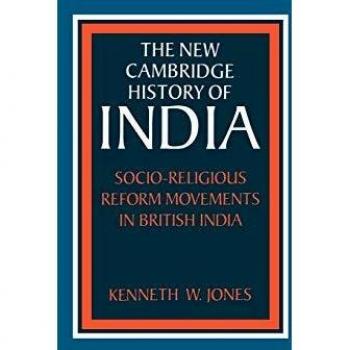 Historia Socio-Religiosa de India Británica: Reformas y Movimientos Sociales III.1 (Nueva Historia de Cambridge de India)