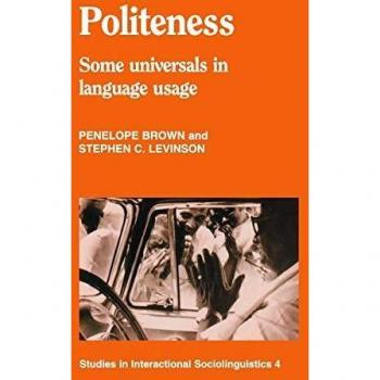 Politeness: Some Universals In Language Usage: 4