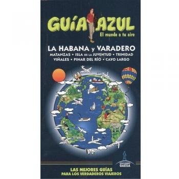 La Habana y Varadero: la Habana y Varadero - ángel Ingelmo