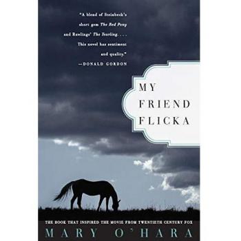 My Friend Flicka: Classic Children's Novel about Friendship and Adventure