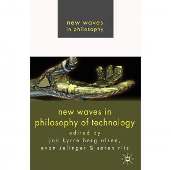 New Waves in Philosophy of Technology: Contemporary Perspectives on Tech and Ethics