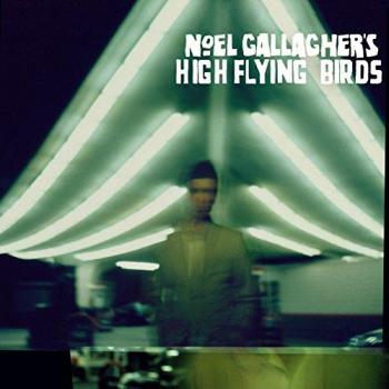 Noel Gallagher High Flying Birds - Noel Gallagher's High Flying Birds