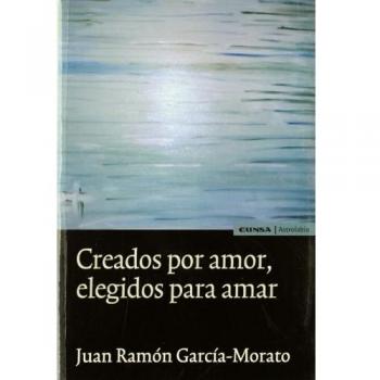 Creados por amor elegidos para amar