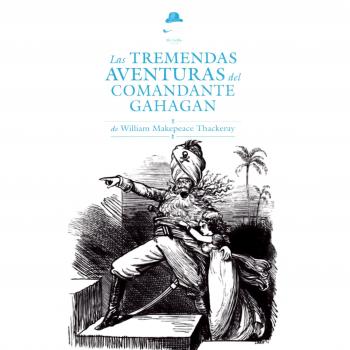 Tremendas aventuras delcomandante Gahagan,Las