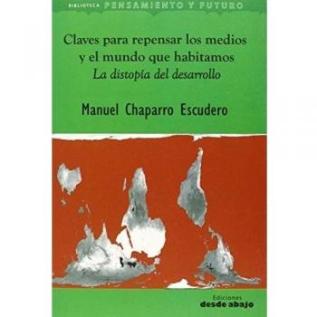 Claves Para Repensar Los Medios Y El Mundo Que Habitamos