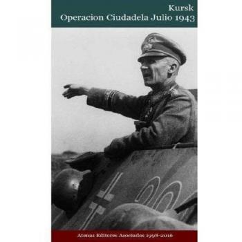 Kursk Operacion Ciudadela Julio 1943