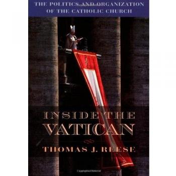 Inside the Vatican: The Politics and Organization of the Catholic Church