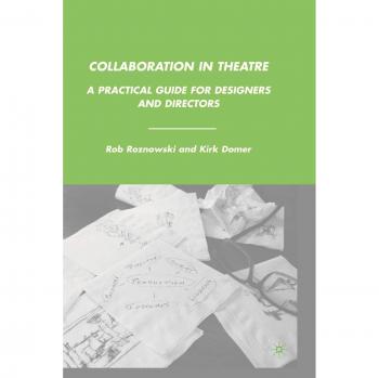Theatre Collaboration Handbook: A Practical Guide for Designers and Directors