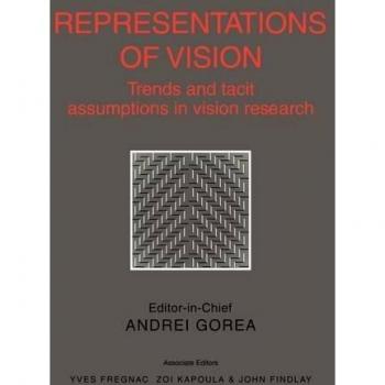 Representaciones de la Visión: Tendencias y Suposiciones Tácitas en la Investigación Visual