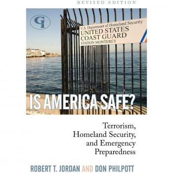 Is America Safe? - Comprehensive Guide on Terrorism, Homeland Security, and Emergency Preparedness