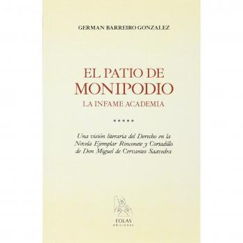 El Patio De Monipodio. La Infame Academia