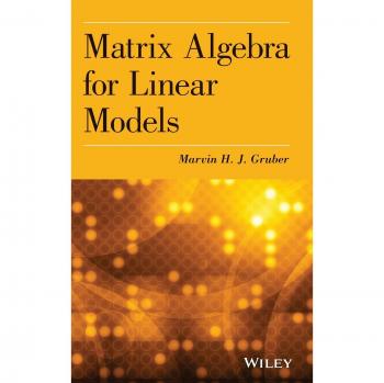 Matrix Algebra for Linear Models - Hardback Edition by Marvin H. J. Gruber