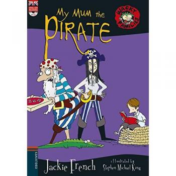 My Mum the Pirate: 1 - FRENCH, JACKIE