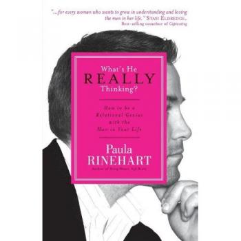 What's He Really Thinking? How to Be a Relational Genius with the Man in Your Life