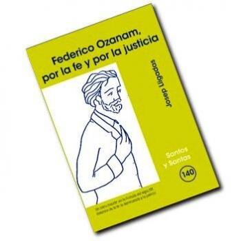 Federico Ozanam, por la fe y la justicia
