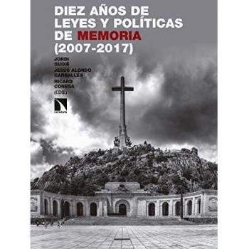 Diez años de leyes y políticas de memoria en España y Cataluña
