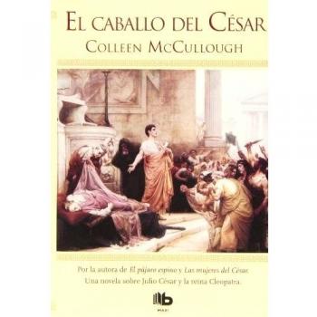 El caballo del César - Colleen Mccullough
