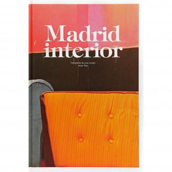 Madrid Interior: Fotografía de una ciudad
