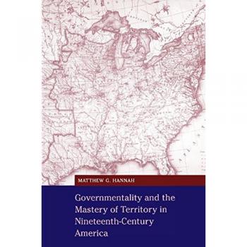 Gobernabilidad y Dominio del Territorio en América del Siglo XIX (Estudios de Cambridge en Geografía Histórica, Volumen 32)