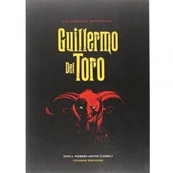 Las fábulas mecánicas. Guillermo del Toro