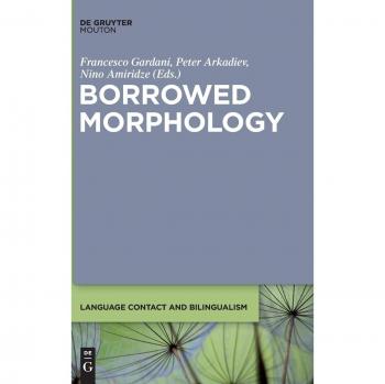 Borrowed Morphology: Language Contact and Bilingualism Insights