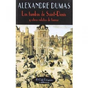Las tumbas de Saint-Denis: Y otros relatos de terror