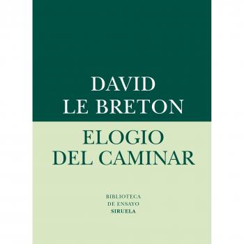 Elogio del caminar: 58 - David Le Breton