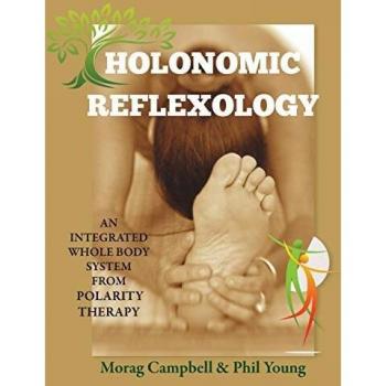 Holonomic Reflexology: An Integrated Whole Body System from Polarity Therapy (Paperback) by Morag Campbell